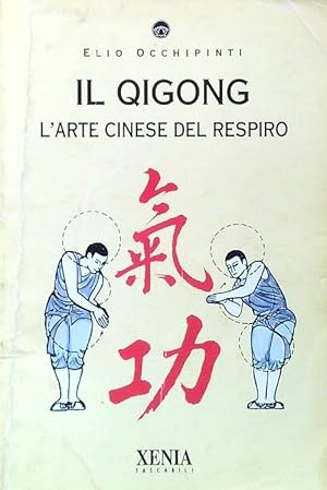 Bild des Verkufers fr Il qigong. L'arte cinese del respiro zum Verkauf von Librodifaccia