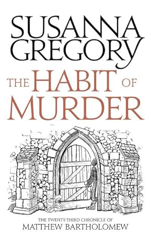 Bild des Verkufers fr The Habit of Murder : The Twenty Third Chronicle of Matthew Bartholomew zum Verkauf von Smartbuy