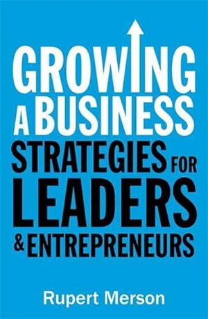 Bild des Verkufers fr Growing a Business : Strategies for leaders and entrepreneurs zum Verkauf von Smartbuy