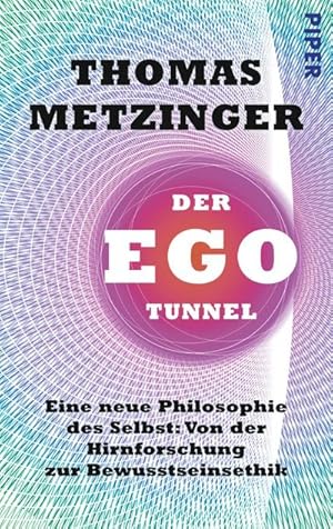 Seller image for Der Ego-Tunnel : Eine neue Philosophie des Selbst: Von der Hirnforschung zur Bewusstseinsethik for sale by Smartbuy