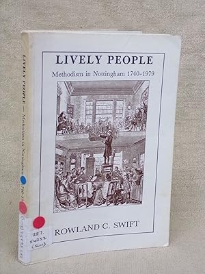 Seller image for LIVELY PEOPLE. METHODISM IN NOTTINGHAM 1740-1979. for sale by Gage Postal Books