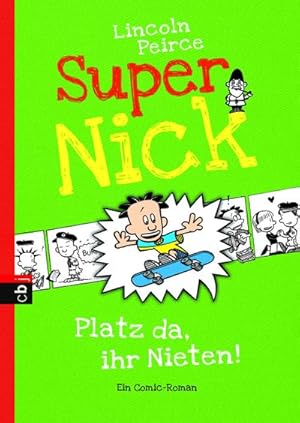 Seller image for Super Nick 03 - Platz da, ihr Nieten! : Ein Comic-Roman for sale by Smartbuy