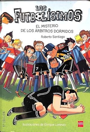 Imagen del vendedor de LOS FUTBOLSIMOS 1: EL MISTERIO DE LOS RBITROS DORMIDOS. a la venta por Librera Smile Books