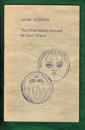 Bild des Verkufers fr The Child Walks Around Its Own Grave and other poems zum Verkauf von Chaucer Bookshop ABA ILAB