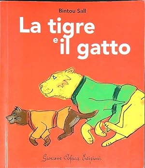 Bild des Verkufers fr La tigre e il gatto zum Verkauf von Librodifaccia