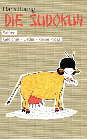 Seller image for Die Sudokuh : Satiren. Gedichte - Lieder - kleine Prosa for sale by Smartbuy