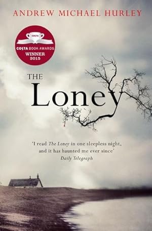 Bild des Verkufers fr The Loney : 'Full of unnerving terror . . . amazing' Stephen King zum Verkauf von Smartbuy