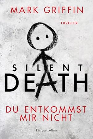 Bild des Verkufers fr Silent Death - Du entkommst mir nicht : Thriller zum Verkauf von Smartbuy