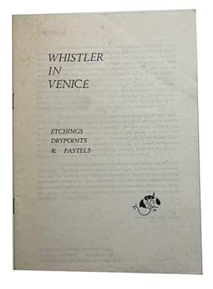 Bild des Verkufers fr Whistler in Venice: Etchings, Drypoints & Pastels zum Verkauf von McBlain Books, ABAA