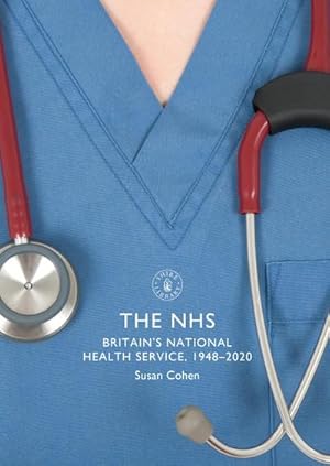 Seller image for The NHS : Britain's National Health Service, 1948-2020 for sale by Smartbuy