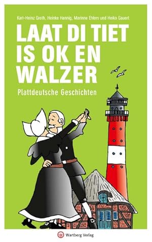 Bild des Verkufers fr Laat di Tiet is ok en Walzer : Plattdeutsche Geschichten zum Verkauf von Smartbuy