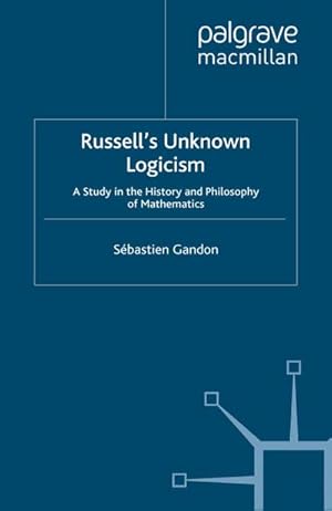 Seller image for Russell's Unknown Logicism for sale by BuchWeltWeit Ludwig Meier e.K.