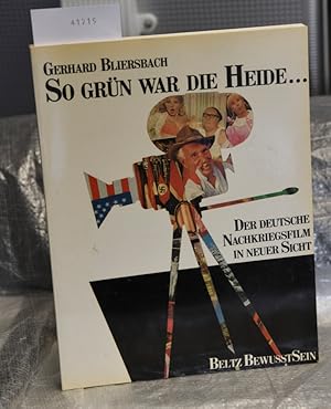 Bild des Verkufers fr So grn war die Heide . Der Deutsche Nachkriegsfilm in neuer Sicht (= Beltz BewusstSein) zum Verkauf von Antiquariat Hoffmann