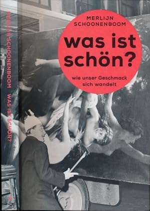 Imagen del vendedor de Was Ist Sch�n? Wie unser Geschmack sich wandelt a la venta por Antiquariaat Fenix