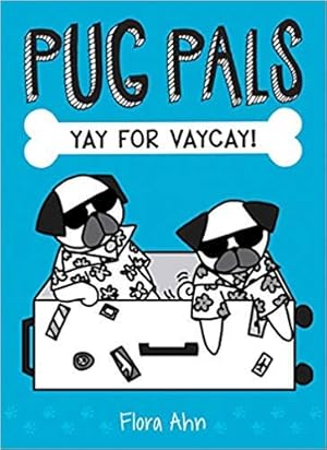 Seller image for Pug Pals: Yay For Vaycay! for sale by Reliant Bookstore