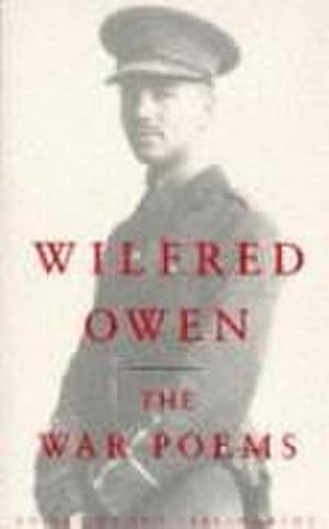 Image du vendeur pour The War Poems Of Wilfred Owen mis en vente par Smartbuy