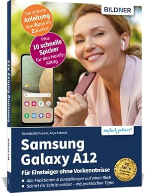 Imagen del vendedor de Samsung Galaxy A12 - Fr Einsteiger ohne Vorkenntnisse : Die verstndliche Anleitung fr Ihr Smartphone a la venta por Smartbuy