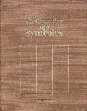 Seller image for Dictionnaire des symboles. Mythes, rves, coutumes, gestes, formes, figures, couleurs, nombres for sale by La Bouquinerie