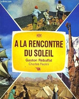 Seller image for A la rencontre du soleil for sale by Ammareal