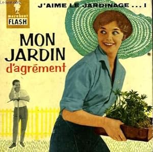 Seller image for Mon jardin d'agrement - j'aime le jardinage.1 for sale by Ammareal