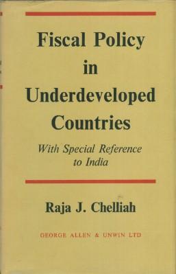 Seller image for Fiscal Policy in Underdeveloped Countries With Special Reference to India for sale by Black Sheep Books