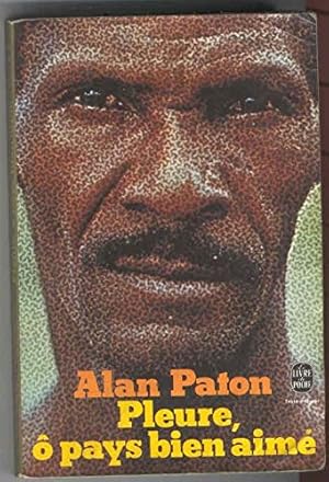 Seller image for Alan Paton. Pleure,  pays bien aim : Traduit de l'anglais par Denise Van Mopps for sale by Ammareal