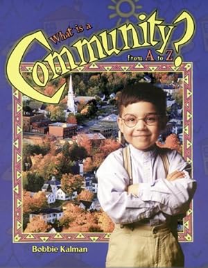 Imagen del vendedor de What is a Communtiy from A to Z? (AlphaBasiCs) a la venta por Reliant Bookstore