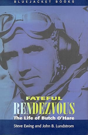 Immagine del venditore per Fateful Rendezous: Life of Butch O'Hare venduto da M Godding Books Ltd