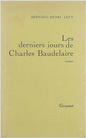 Bild des Verkufers fr Les derniers jours de Charles Baudelaire: roman zum Verkauf von Untje.com