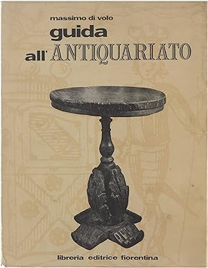 Seller image for Guida all'antiquariato : manuale pratico per riconoscere, apprezzare, acquistare oggetti di antiquariato for sale by Untje.com