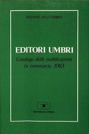 Editori umbri. Catalogo delle pubblicazioni in commercio 1983