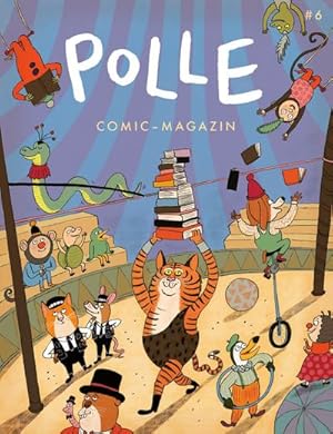 Image du vendeur pour POLLE #6: Kindercomic-Magazin : Zirkus und Zauberei mis en vente par Smartbuy