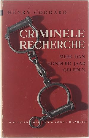 Image du vendeur pour Criminele recherche meer dan honderd jaar geleden : belevenissen van een Bow Street Runner mis en vente par Untje.com