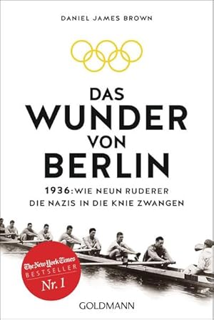 Seller image for Das Wunder von Berlin : 1936: Wie neun Ruderer die Nazis in die Knie zwangen for sale by Smartbuy