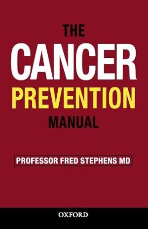 Bild des Verkufers fr The Cancer Prevention Manual: Simple Rules To Reduce the Risks (Oxford Medical Publications) zum Verkauf von WeBuyBooks