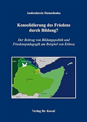 Konsolidierung des Friedens durch Bildung? Der Beitrag von Bildungspolitik und Friedenspädagogik ...