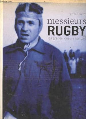 Bild des Verkufers fr Messieurs rugby les grands joueurs franais. zum Verkauf von Le-Livre