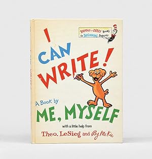 Seller image for I Can Write! A Book by Me, Myself, with a little help from Theo. Le Sieg and Roy McKie. for sale by Peter Harrington.  ABA/ ILAB.