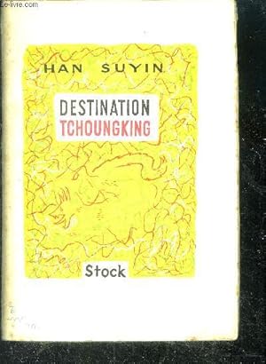 Seller image for Destination tchoungking - recit for sale by Le-Livre