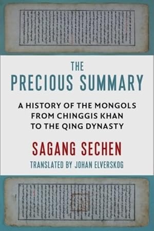 Bild des Verkufers fr Precious Summary : A History of the Mongols from Chinggis Khan to the Qing Dynasty zum Verkauf von GreatBookPricesUK