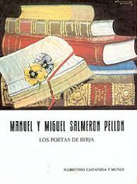 Imagen del vendedor de MANUEL Y MIGUEL SALMERN PELLN. LOS POETAS DE BERJA a la venta por LIBRERIA ANTICUARIO BELLVER MADRID