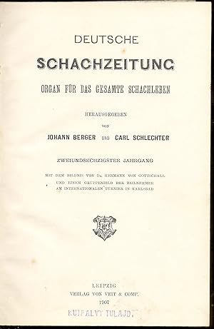 Deutsche Schachzeitung Organ für das gesamte schachleben. 1907. Zweiundsechzigster jahrgang. [62....