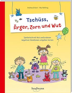 Seller image for Tschss, rger, Zorn und Wut : Spielerisch mit Wut und anderen negativen Emotionen umgehen lernen for sale by Smartbuy