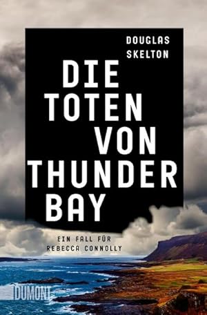 Bild des Verkufers fr Die Toten von Thunder Bay : Ein Fall fr Rebecca Connolly zum Verkauf von Smartbuy