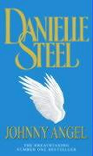 Seller image for Johnny Angel : A breathtaking story of loving and letting go, mixed blessings and second chances from the bestselling Danielle Steel for sale by Smartbuy