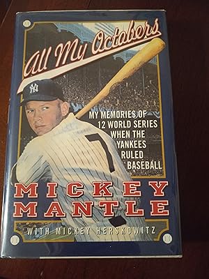 Seller image for All My Octobers: My Memories of Twelve World Series When Yankees Ruled Baseball for sale by M  Fox Books llc
