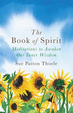 Bild des Verkufers fr The Book of Spirit : Meditations to Awaken Our Inner Wisdom zum Verkauf von Smartbuy