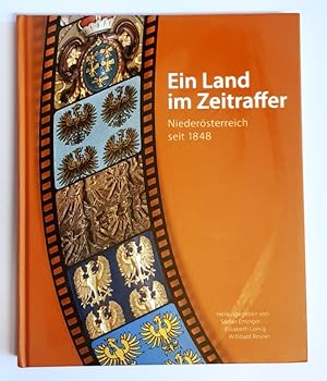 Bild des Verkufers fr Ein Land im Zeitraffer. Niedersterreich seit 1848. zum Verkauf von erlesenes  Antiquariat & Buchhandlung