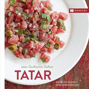Image du vendeur pour Tatar : Mehr als Fleisch - roh und kstlich mis en vente par Smartbuy