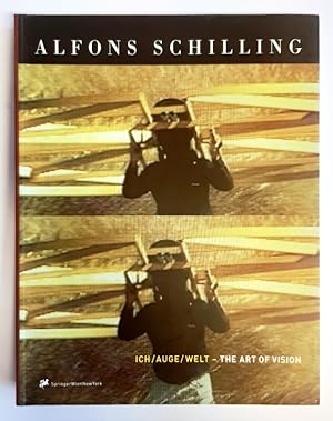 ALFONS SCHILLING. Ich/Auge/Welt - The Art of Vision.